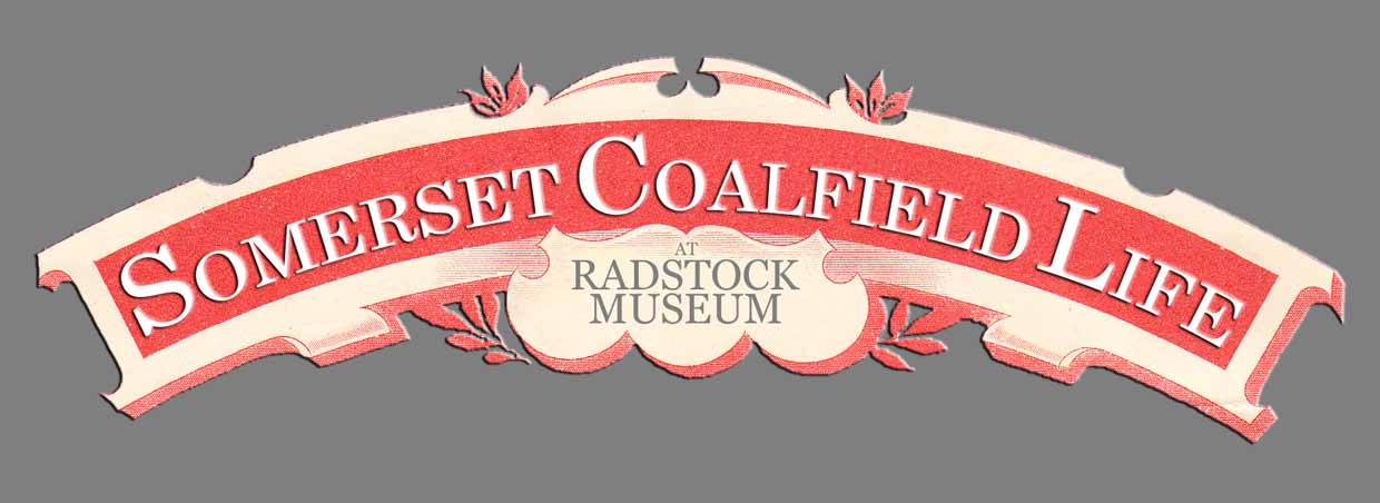 Somerset Coalfield Life – at RADSTOCK MUSEUM